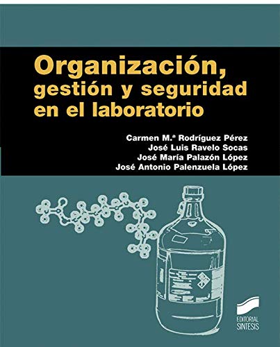 Organización, gestión y seguridad en el laboratorio: 6 (Manuales de Química)