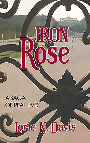 Iron Rose : A Saga of Real Lives (English Edition)