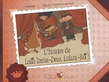 Hardcover l'histoire de louis trente-deux, enfant-roi ! Book