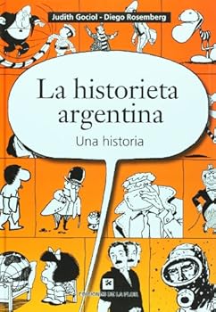 Hardcover La historieta argentina. Una historia / The Argentinean Comic Strip: Una Historia/ A History (Spanish Edition) [Spanish] Book