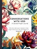 conversations with god: a sacred prayer journal