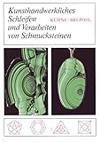 brepohl claudia  Kunsthandwerkliches Schleifen und Verarbeiten von Schmucksteinen