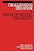 Challenging Behaviour and Developmental Disability