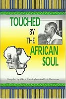Touched by the African Soul 1889902101 Book Cover