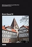  Kulturdenkmäler in Hessen. Kreis Kassel II: Ahnatal, Baunatal, Fuldabrück, Fuldatal, Helsa, Kaufungen, Lohfelden, Nieste, Niestetal, Schauenburg, ... Deutschland - Kulturdenkmäler in Hessen)