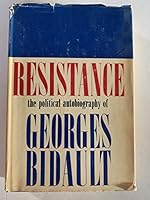 Resistance; the Political Autobiography of Georges Bidault B0000CNHYM Book Cover
