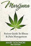 Marijuana: Guide To Illness And Pain Management