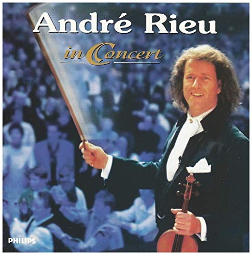 Andre Rieu in Concert [Audio CD] Andre Rieu; Various and Andre Rieu & Orchestra