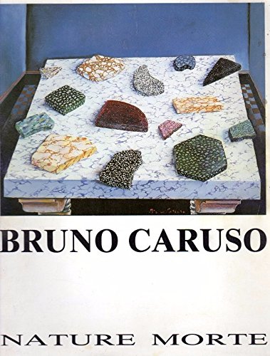  BRUNO CARUSO NATURE MORTE