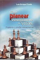 Cómo Planear Estratégicamente La Vida 9587152549 Book Cover