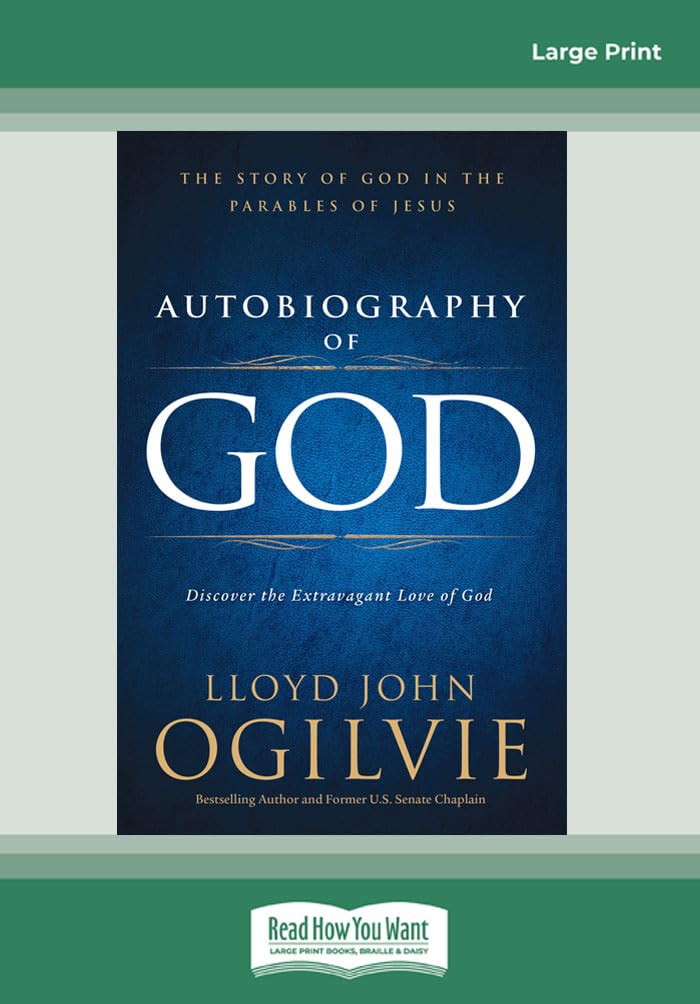 Autobiography Of God: The Story of God in the Parables of Jesus