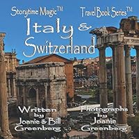 Italy, Switzerland: Travel Book Series (Storytime Magic) 1650632436 Book Cover