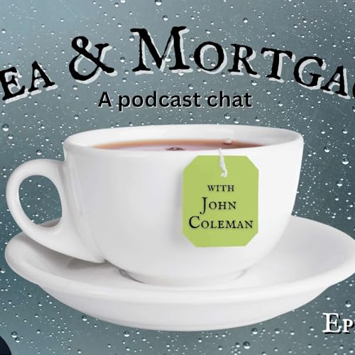 Page de couverture de The Tea and Mortgage Podcast #33 – The difference between first-time buyers and second-time buyers.