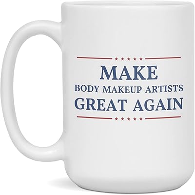 Make Body Makeup Artists Great Again Coffee Mug, 15-Ounce White