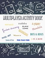 Multiplayer activity book: word search, sudoku, kakuro, blank comic, mandala, guided drawing, hangman, dots & boxes, mazes and many more activites B089M6P1DX Book Cover