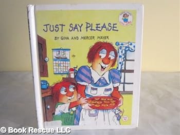 Hardcover Just say please (Mercer Mayer's little critter book club) Book