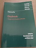 Daybreak: Thoughts on the Prejudices of Morality (Cambridge Texts in the History of Philosophy)