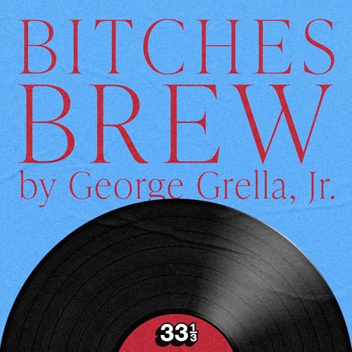 Miles Davis' Bitches Brew by George Grella Jr. episode artwork