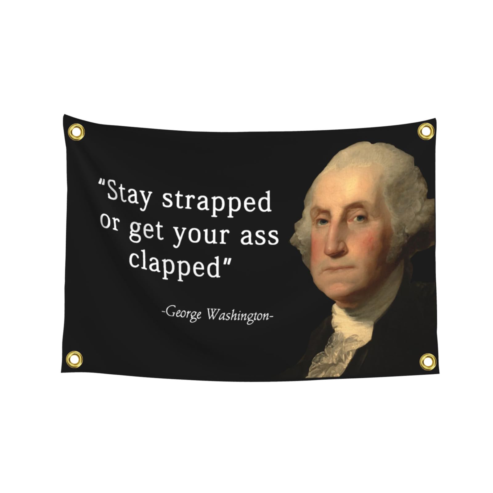 Stay strapped or get your ass clapped Flag 3×5 Ft Funny Flags Tapestries Polyester Banner with Four Grommets for College Dorm Room Wall Decor 36 * 60in Gifts