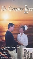 No greater love: A romance blessed by God 0970116802 Book Cover