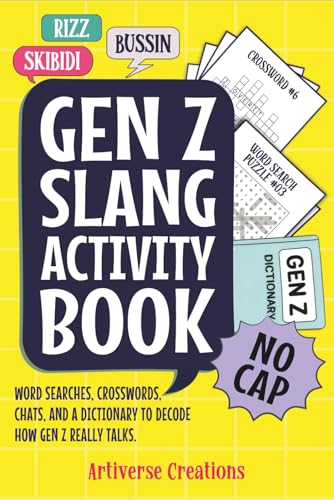 Gen Z Slang Activity Book: Word Searches, Crosswords, Chats and a Dictionary to Decode How Gen Z Really Talks