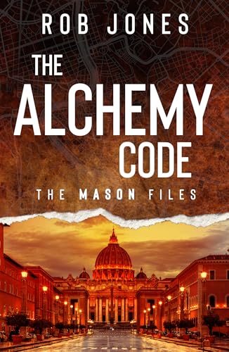 The Alchemy Code: A pulse-pounding action thriller