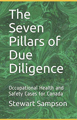 The Seven Pillars of Due Diligence: Occupational Health and Safety Cases for Canada