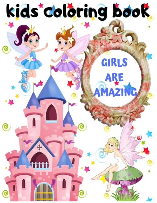 Kids Coloring book Girls are amazing: coloring book for kids girl ages 2-4