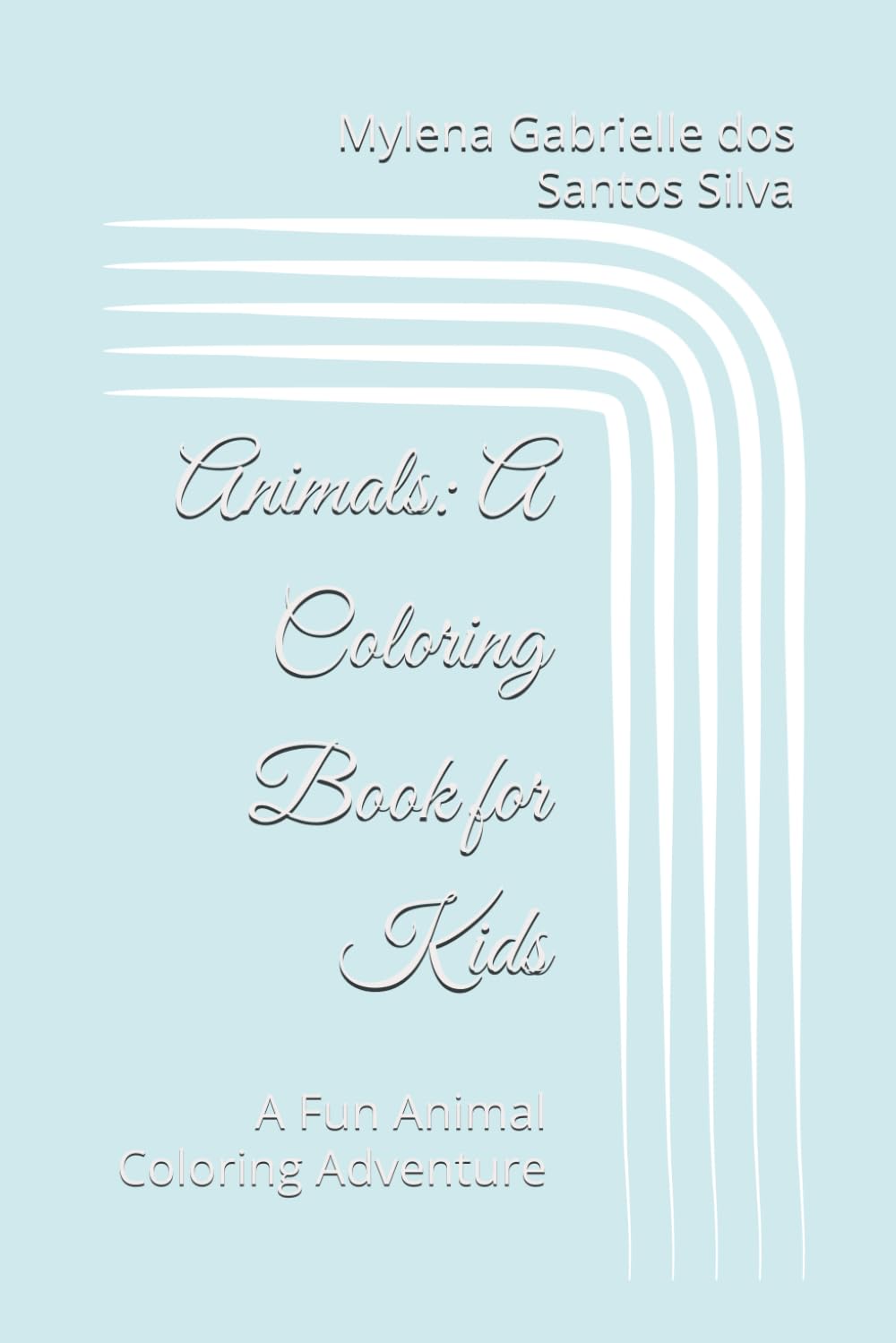 Animals: A Coloring Book for Kids: A Fun Animal Coloring Adventure
