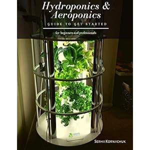 Hydroponics & Aeroponics: Guide to Get Started