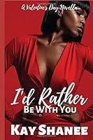 I'd Rather Be With You 179704589X Book Cover