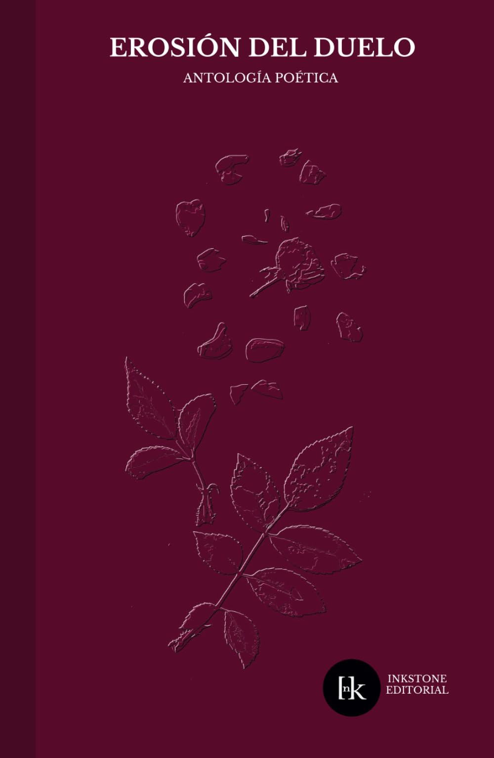 Erosión del duelo: Antología poética "Versos al amor" (Spanish Edition)