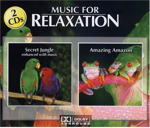 Music for Relaxation: Secret Jungle and Amazing Amazon [Audio CD] Various Artists