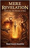  Mere Revelation : Book One The Identity of Man (English Edition)