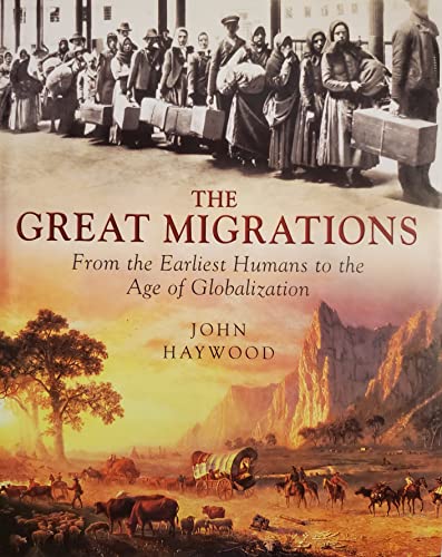 The Great Migrations: From the Earliest Humans to the Age of Globalization