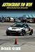 Autocross to Win (DG's Autocross Secrets): The art and science of developing autocross cars