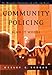 Community Policing: Can It Work? (The Wadsworth Professionalism in Policing Series)