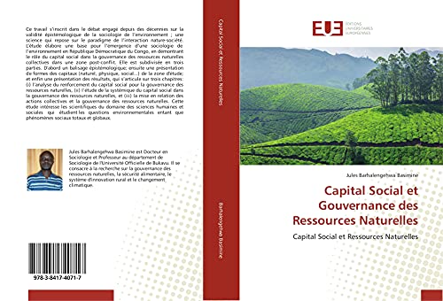 Capital Social et Gouvernance des Ressources Naturelles: Capital Social et Ressources Naturelles (Omn.Univ.Europ.) (French Edition)