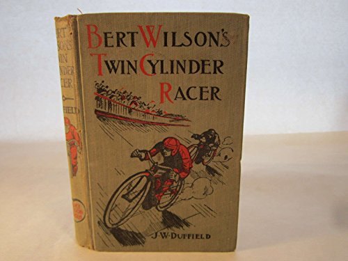 bert wilson's twin cylinder racer B000K7TNJM Book Cover