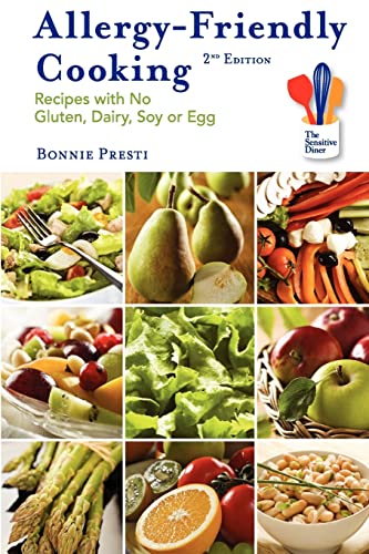 Allergy-Friendly Cooking, 2nd Edition: Recipes with NO Gluten, Dairy, Soy or Egg