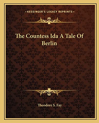 The Countess Ida A Tale Of Berlin