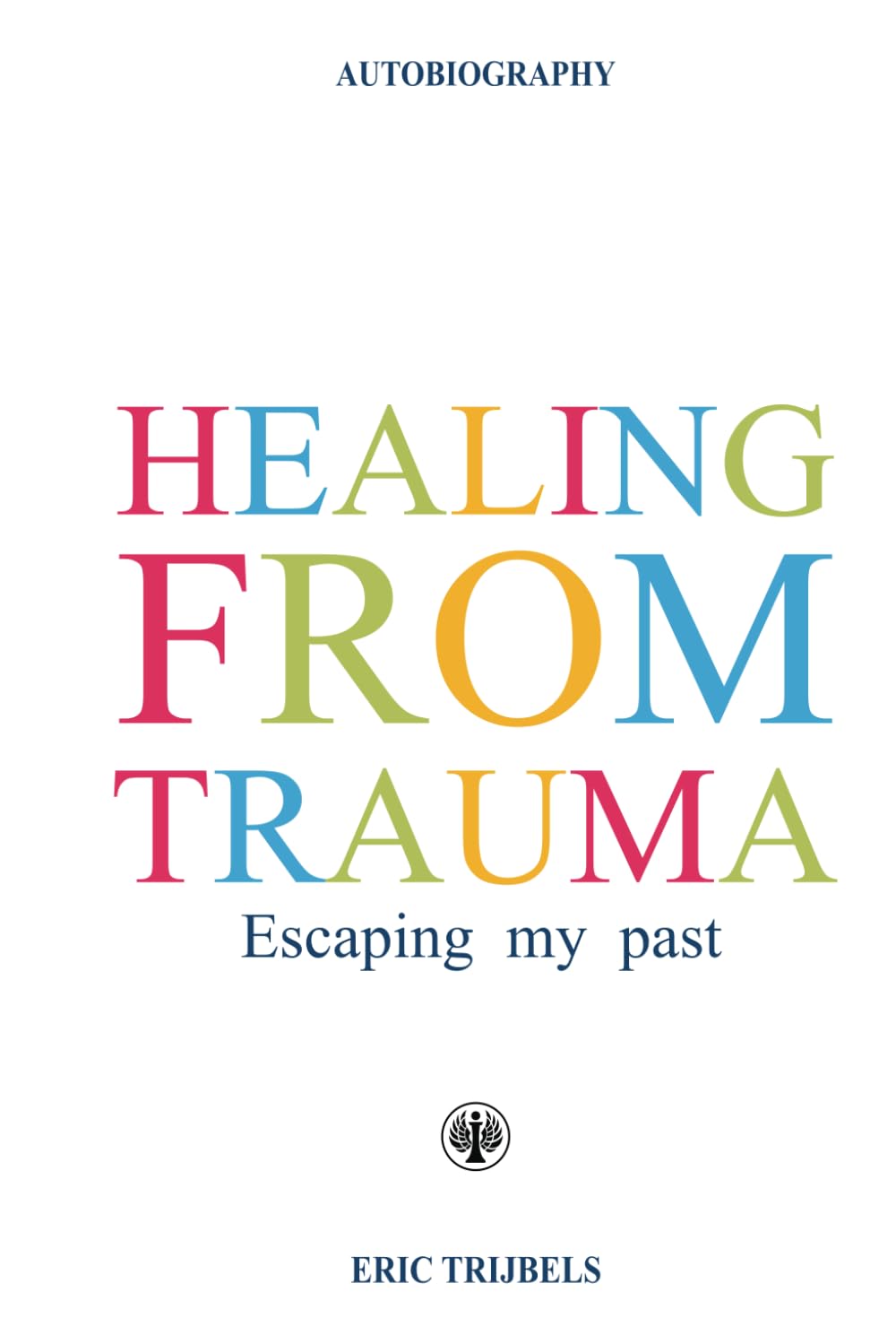 Healing From Trauma: Escaping my past