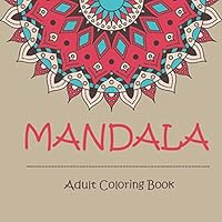 Mandala Adult Coloring Book: 17 * 8.5 nch - 100 mandalas for Adults - Easy and Hard levels B08DC1P7KJ Book Cover