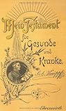 Mein Testament für Gesunde und Kranke - Sebastian Kneipp Mein Testament für Gesunde und Kranke - Sebastian Kneipp