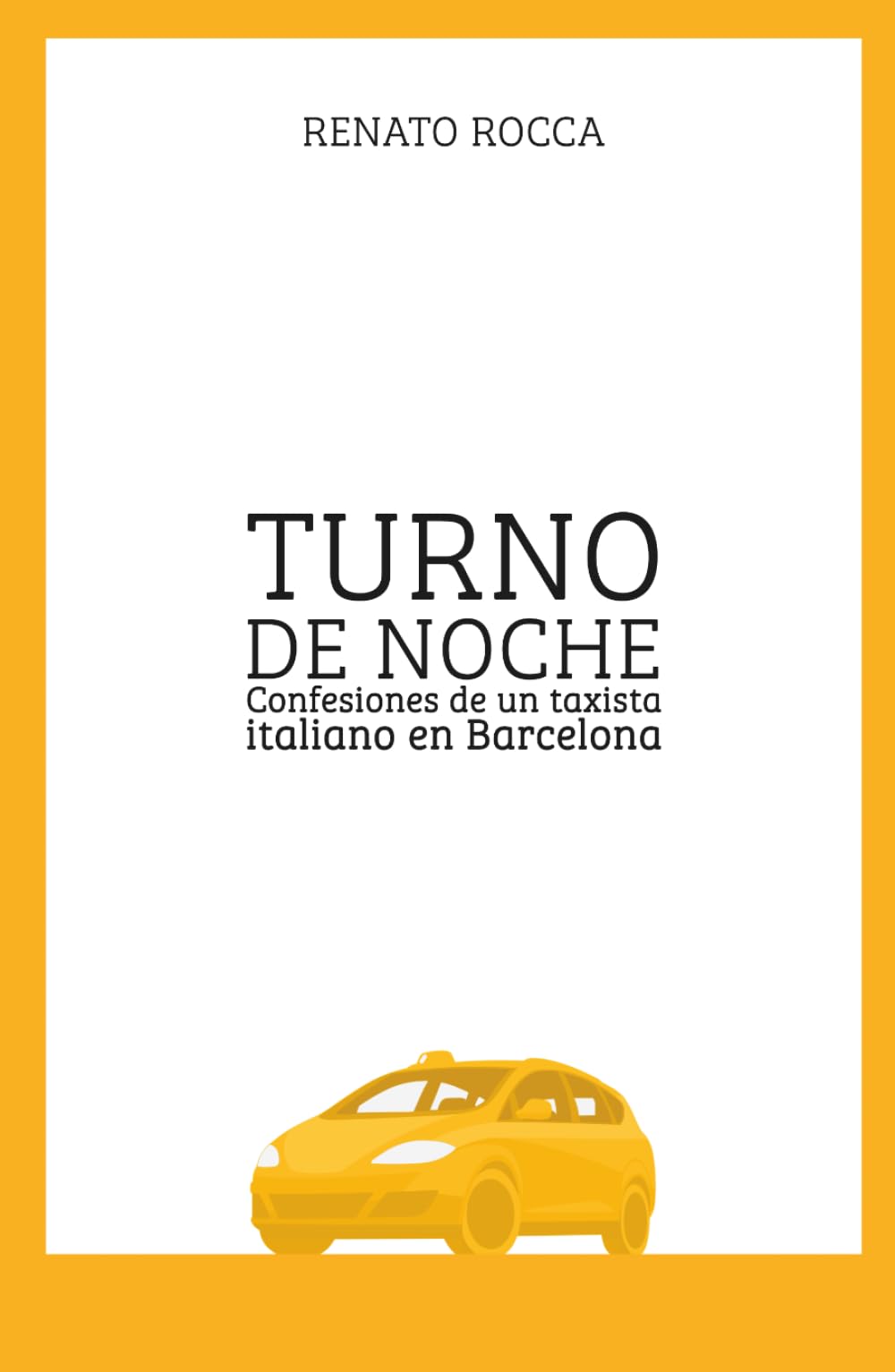 TURNO DE NOCHE: Confesiones de un taxista italiano en Barcelona