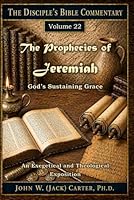 The Prophecies of Jeremiah: God's Sustaining Grace (The Disciple's Bible Commentary) 1983071943 Book Cover