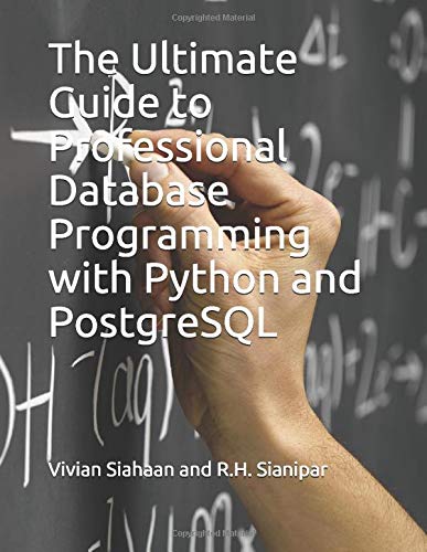 The Ultimate Guide to Professional Database Programming with Python and ...