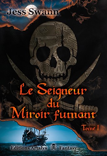 Télécharger Le Seigneur du Miroir fumant: Époque 1 – Tome 1 (HORS REEL) PDF Ebook En Ligne