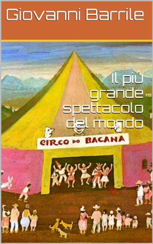 Il più grande spettacolo del mondo (I racconti del maresciallo Vol. 6) Il più grande spettacolo del mondo (I racconti del maresciallo Vol. 6)