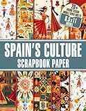 Photo Gallery spain s culture scrapbook paper: spanish-inspired for scrapbooking, journaling, crafting, and diy projects